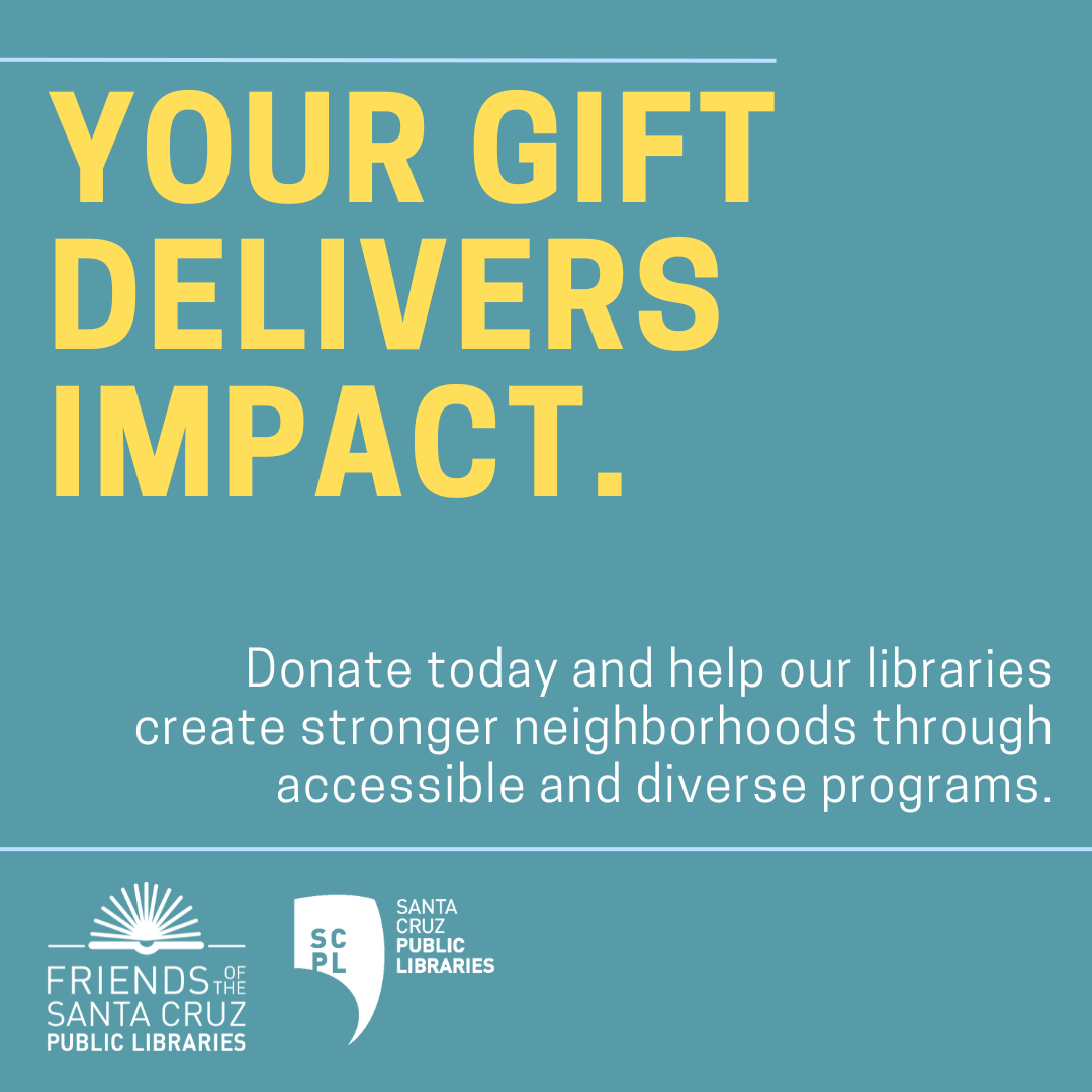 Donate to the Friends of the Santa Cruz Public Libraries